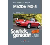 Rüdiger Etzold Mazda MX-5 von 2/89 bis 9/05: So wird’s gemacht - Ban (Tascabile)