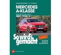 Rüdiger Etzold Mercedes A-Klasse von 2012 bis 2017: So wird’s gemach (Tascabile)