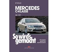 Rüdiger Etzold Mercedes C-Klasse 3/07-11/13: So wird’s gemacht, Band (Tascabile)