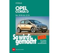 Rüdiger Etzold Opel Corsa D 10/06-12/14: So wird’s gemacht, Band 145 (Tascabile)