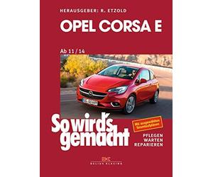 Rüdiger Etzold Opel Corsa E (2015-2018): So wird’s gemacht - Band 16 (Tascabile)