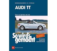 Rüdiger Etzold Ud Audi TT. Von 10/98 bis 06/06: So wird's gemacht - (Tascabile)