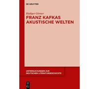 Rüdiger Görner Franz Kafkas akustische Welten (Copertina rigida)