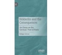 Rüdiger Görner Hölderlin and the Consequences (Copertina rigida)