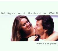 Rüdiger & Katharina Wolff - Wenn du Gehst