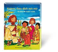 Rüdiger Pfeffer Komm, freu dich mit mir: Die Bibel für Kinder (Copertina rigida)