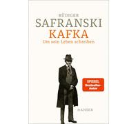 Rüdiger Safranski Kafka: Um sein Leben schreiben (Copertina rigida)