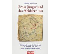 Rüdiger Sc Ernst Jünger und das Wäldchen 125: Stellungskrieg an (Tascabile)