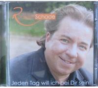 Rüdiger Schade - Jeden Tag will ich bei Dir sein!