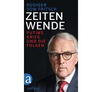 Rüdiger von Fritsch Zeitenwende: Putins Krieg und die Folgen (Tascabile)