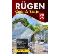 RÜGEN Guía de Viaje 2025: Explora impresionantes acantilados, encantadores pueblos, castillos históricos y la belleza costera de la majestuosa isla alemana