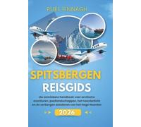Ruel Finnagh Spitsbergen Reisgids 2026 (Tascabile)