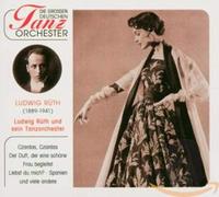Rüth,Ludwig & Sein Tanzorchester - Die Grossen Deutschen Tanzorchester