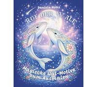 Ruf der Wale: Magische Wal-Motive zum Ausmalen