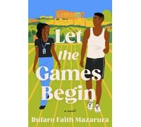 Rufaro Faith Mazarura MAZARURA RUFARO FAITH LET THE GAMES BEGIN (Tascabile)