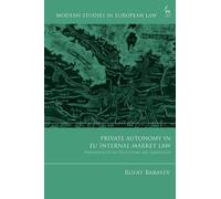 Rufat Babayev Private Autonomy in EU Internal Market Law (Copertina rigida)