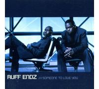 Ruff Endz - Someone to Love You