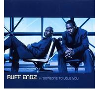 Ruff Endz - Someone to Love You [Import]