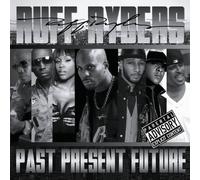 Ruff Ryders:Past Present Futur - Ruff Ryders: Past Present Futur