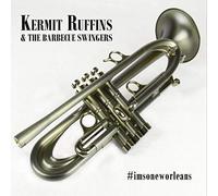 Kermit Ruffins & The Barbecue Swingers #imsoneworleans (CD) Album