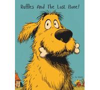 Ruffles And The Lost Bone!