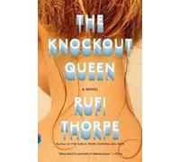 Rufi Thorpe The Knockout Queen (Tascabile) Vintage Contemporaries