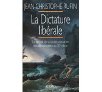 Rufin-J C La Dictature libérale (Tascabile)