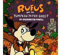 Rufus and the Pumpkin Patch Ghost