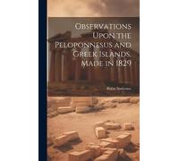Rufus Anderson Observations Upon the Peloponnesus and Greek I (Copertina rigida)