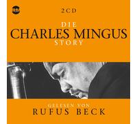 Rufus Beck Die Charles Mingus Story.Musik (CD)