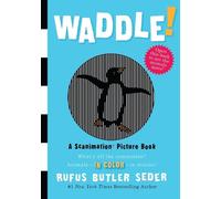 Waddle!: A Scanimation Picture Book