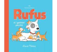 Rufus e i gattini piccini. Ediz. a colori