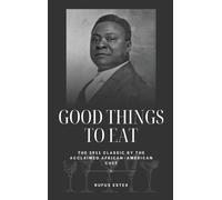 Rufus Estes Good Things to Eat (Copertina rigida)