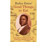 Rufus Estes Rufus Estes' Good Things to Eat (Copertina rigida)