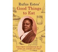 Rufus Estes Rufus Estes' Good Things to Eat (Tascabile)