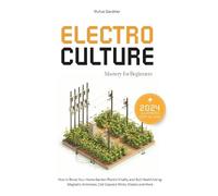 Rufus Gardner Electroculture Mastery for Beginners (Tascabile)