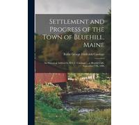 Rufus George Frederic Settlement and Progress of the Town of Bluehi (Tascabile)