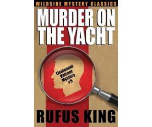 Rufus King Murder on the Yacht (Tascabile)