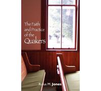 Rufus M. Jones Faith and Practice of the Quakers (Tascabile)