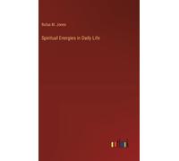 Rufus M Jones Spiritual Energies in Daily Life (Copertina rigida)