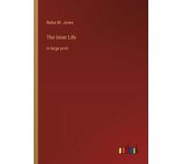 Rufus M Jones The Inner Life (Tascabile)