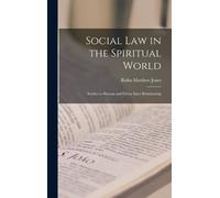 Rufus Matthew 1863-1948 Jone Social Law in the Spiritual Worl (Copertina rigida)