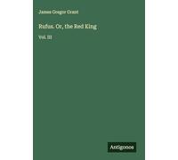 Rufus. Or, the Red King: Vol. III