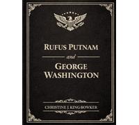 Rufus Putnam and George Washington