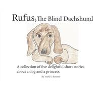 Rufus, The Blind Dachshund