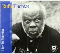 Rufus Thomas - Live In Porretta