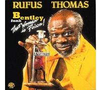 Rufus Thomas - That Woman Is Poison