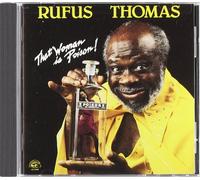 RUFUS THOMAS - That Woman Is Poison