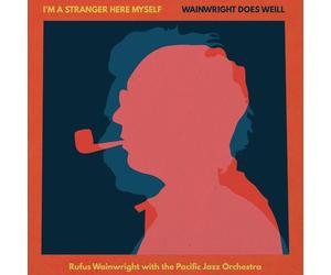 Rufus Wainwrigh I'm a Stranger Here Myself: Wainwright Does Weill - With th (CD)