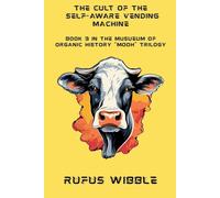 Rufus Wibble The Cult Of The Self-Aware Vending Machine (Tascabile) Mooh